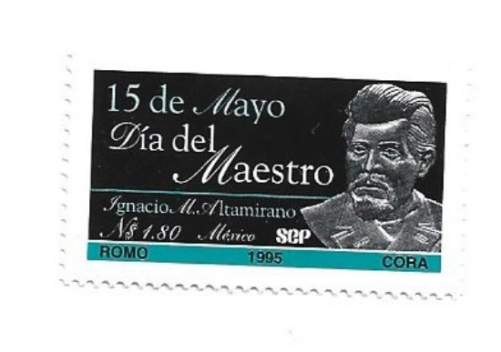Imagen de ESTAMPILLA IGNACIO MANUEL ALTAMIRANO DIA DEL MAESTRO 1995 NUEVA